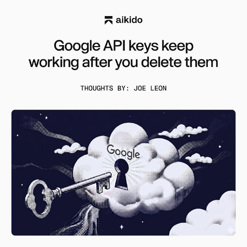 删除 Google API 密钥并不会立刻撤销权限安全公司Aikido表示，他们的研究表明，删除Google API 密钥后，在长达 23 分钟的时间窗口里，Google基础设施中仍可能发生成功的身份验证